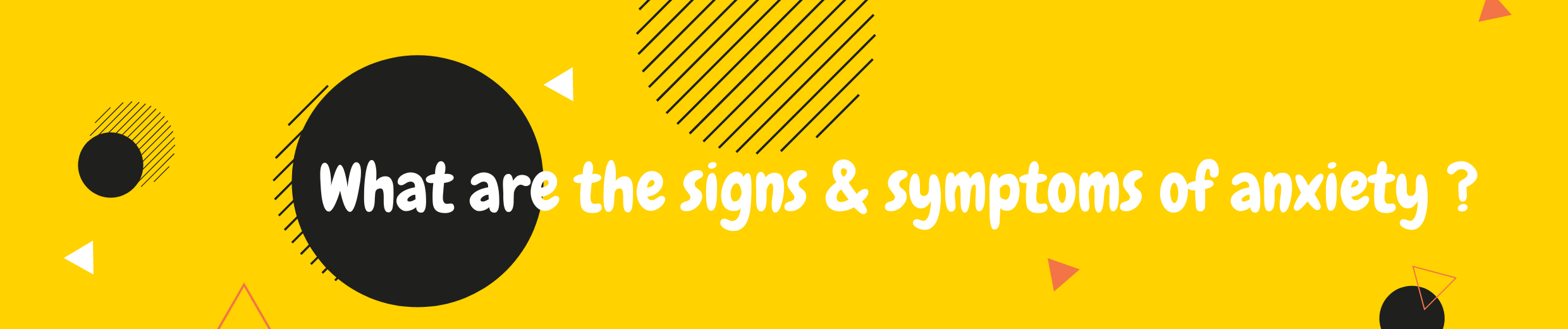 what are the signs and symptoms of anxiety? banner